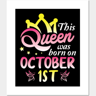 This Queen Was Born On October 1st Happy Birthday To Me You Nana Mommy Aunt Sister Wife Daughter Posters and Art